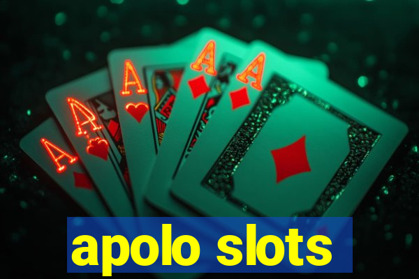 apolo slots